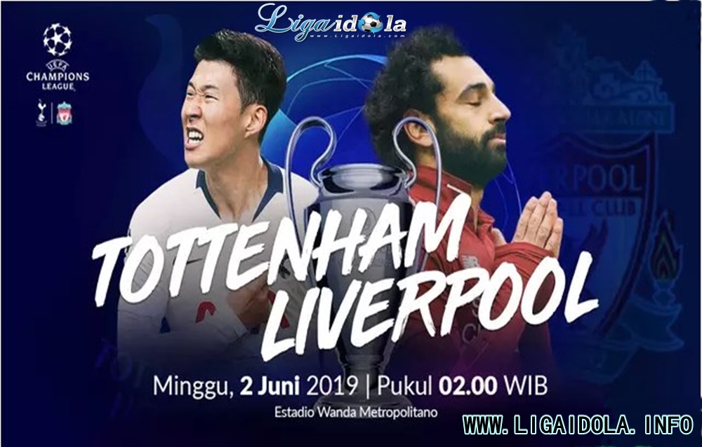 Jadwal Final Liga Champions: Tottenham Hotspur Vs Liverpool
