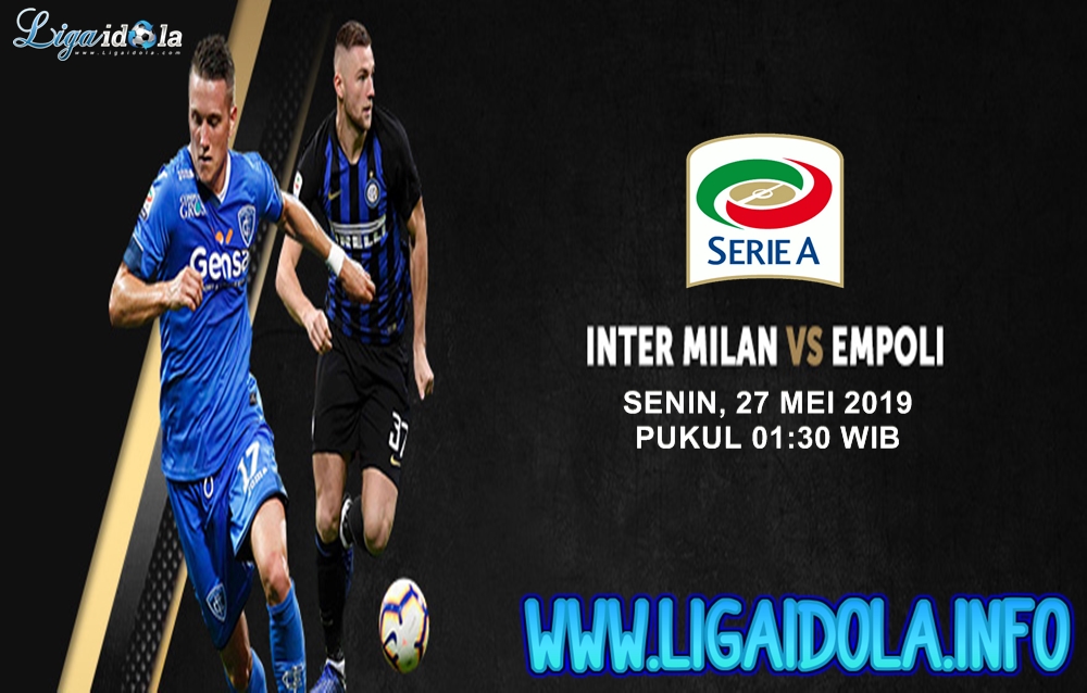 Prediksi Inter Milan vs Empoli 27 Mei 2019