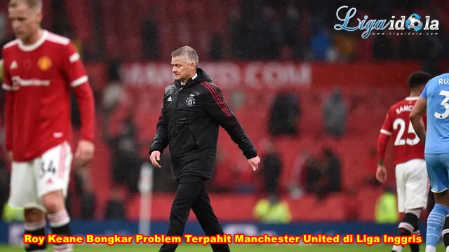 Roy Keane Bongkar Problem Terpahit Manchester United di Liga Inggris