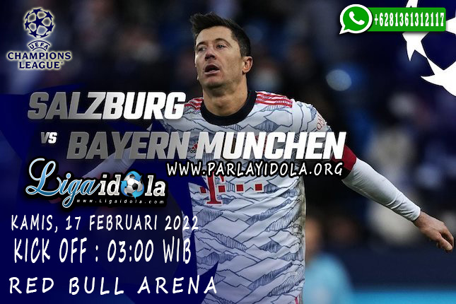 Prediksi Salzburg vs Bayern Munchen 17 Februari 2022