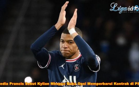 Media Prancis Sebut Kylian Mbappe Buka Opsi Memperbarui Kontrak di PSG
